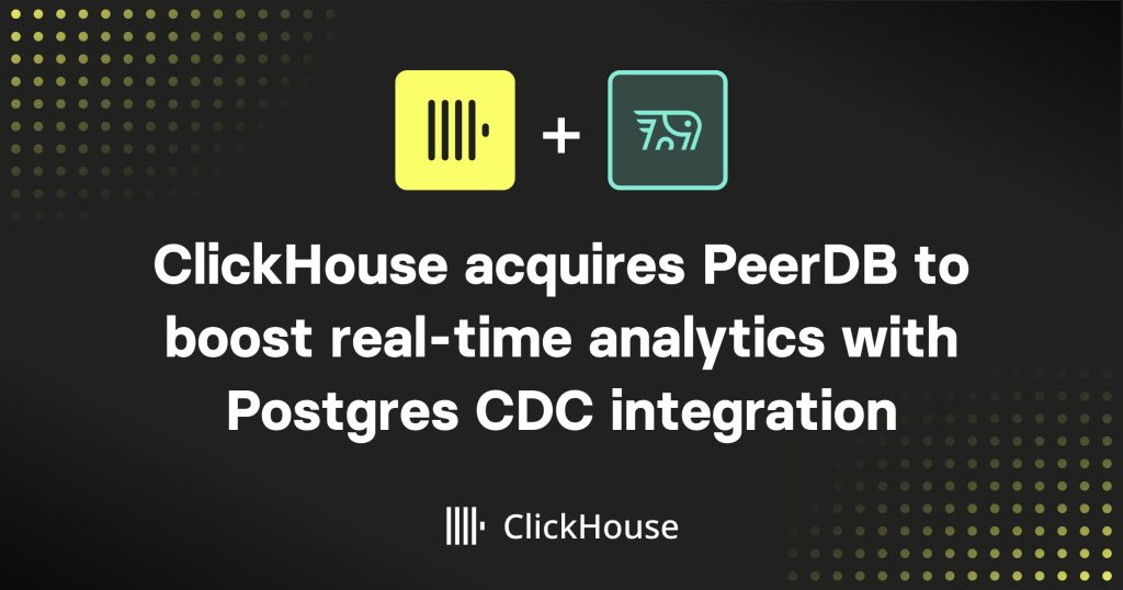 ClickHouse Acquires PeerDB